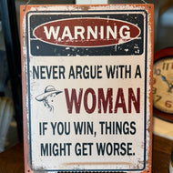 Never Argue Funny Metal Art Wall Plaque